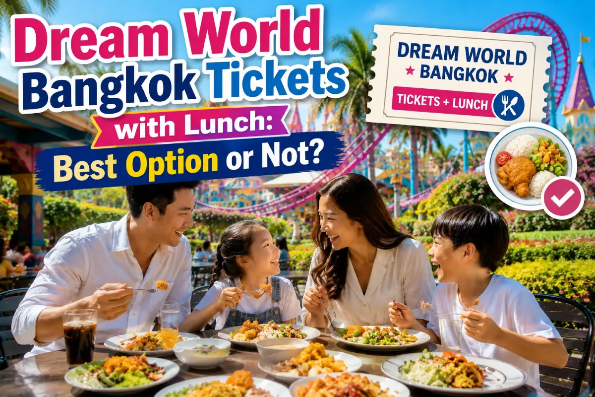 Leia mais sobre o artigo Dream World Bangkok Tickets with Lunch: Best Option or Not?